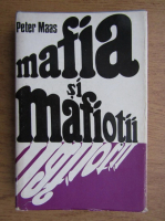 Peter Maas - Mafia si mafiotii