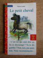 Pierre Louki - Le petit cheval