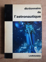 Thomas de Galiana - Dictionnaire de l'astronautique