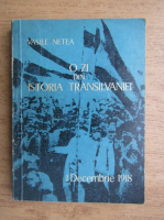 Anticariat: Vasile Netea - O zi din istoria Transilvaniei, 1 decembrie 1918
