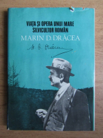 Anticariat: Viata si opera unui mare silvicultor roman Marin D. Dracea