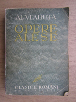 Alexandru Vlahuta - Opere alese (1949)