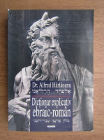 Alfred Harlaoanu - Dictionar explicativ ebraic-roman