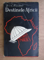 Anticariat: Alphaeus Hunton - Destinele Africii