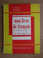 Andre Ferre - Mon livre de francais (manual de franceza)