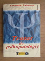 Constantin Enachescu - Tratat de psihopatologie