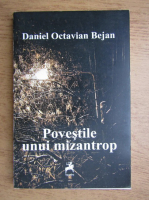 Daniel Octavian Bejan - Povestile unui mizantrop