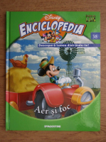 Anticariat: Enciclopedia Disney. Descopera lumea distrandu-te! Aer si foc