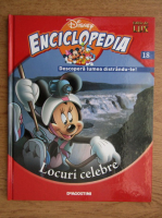 Enciclopedia Disney. Descopera lumea distrandu-te! Locuri celebre