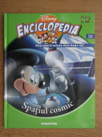 Anticariat: Enciclopedia Disney. Descopera lumea distrandu-te! Spatiul cosmic