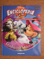 Anticariat: Enciclopedia Disney. Descopera lumea distrandu-te! Traditii si obiceiuri