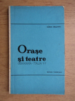 Horia Deleanu - Orase si teatre, Germania si Italia