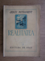 Jerzy Putrament - Realitatea