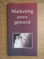 Anticariat: Marketing pentru genocid