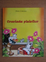 Petre Craciun - Cruciada pisicilor