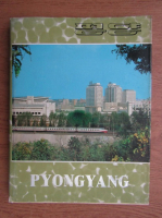 Pyongyang. Album geografic