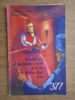 Anticariat: Robert Louis Stevenson - Straniul caz al doctorului Jekyll si al lui mister Hyde (volumul 3, nr. 377)