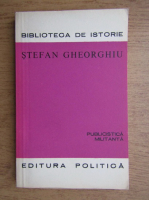 Stefan D. Gheorghiu - Publicistica militanta