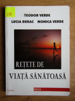 Anticariat: Teodor Verde, Lucian Burac - Retete de viata sanatoasa