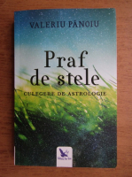 Anticariat: Valeriu Panoiu - Praf de stele. Culegere de astrologie