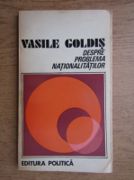 Anticariat: Vasile Goldis - Despre problema nationalitatilor