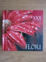 1001 de fotografii. Flori