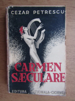 Anticariat: Cezar Petrescu - Carmen Saeculare (1930)