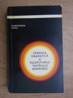 Constanta Trifu - Cronica dramatica si inceputurile teatrului romanesc