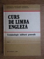 Constantin Iordache - Curs de limba engleza. Terminologie militara generala (volumul 1)