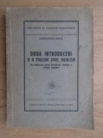 Constantin Noica - Doua introduceri si o trecere spre idealism (1943)