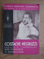 Costache Negruzzi - Pacatele tineretelor. Editie comentata de V. Ghiacioiu (1937)