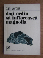 Dan Verona - Dati ordin sa infloreasca magnolia