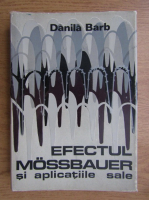 Anticariat: Danila Barb - Efectul Mossbauer si aplicatiile sale