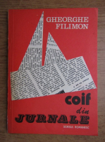Anticariat: Gheorghe Filimon - Coif din jurnale