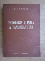 I. Radvan - Patologia clinica a pancreasului
