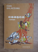 Anticariat: Ioan Balaceanu - Ceasca