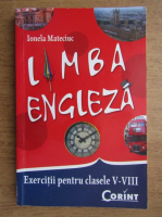 Ionela Mateciuc - Limba engleza, Exercitii pentru clasele V-VIII