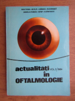 Anticariat: M. Olteanu, M. Filip, I. Banacu - Actualitati in oftalmologie (volumul 3)