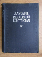 Manualul inginerului electrician. Aparate electrice (volumul 4)