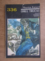 Anticariat: Maurice Renard - Omul trucat, 15 noiembrie 1968, nr. 336