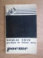 Anticariat: Nicolae Tautu - Prefata la inima mea. Poeme
