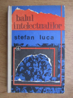 Stefan Luca - Balul intelectualilor