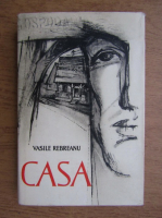 Anticariat: Vasile Rebreanu - Casa