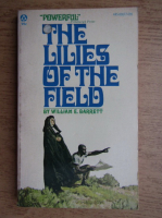 William E. Barrett - The lilies of the field
