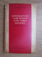 Anticariat: Alexandru Niculescu - Individualitatea limbii romane intre limbile romanice