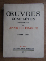 Antole France - Oeuvres completes illustrees (volumul 17, 1928)