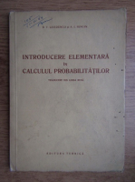 B. V. Gnedenco - Introducere elementara in calculul probabilitatilor