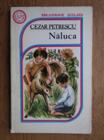 Anticariat: Cezar Petrescu - Naluca. Pif, paf, puf si alte povestiri