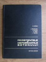 Constantin Avram - Rezistentele si deformatiile betonului