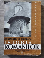 Constantin C. Giurescu - Istoria romanilor (volumul 2, partea a II-a, editia IV, 1943)